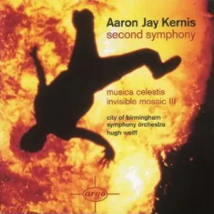 Pochette de Second Symphony / Musica Celestis / Invisible Mosaic III de Aaron Jay Kernis - Hugh Wolff - City of Birmingham Symphony Orchestra