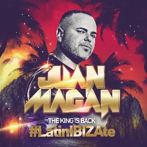 Pochette de The King is Back: #LatinIBIZAte de Juan Magán