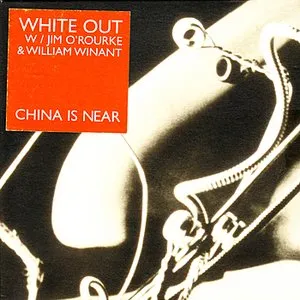 Pochette de China Is Near de Jim O’Rourke - William Winant