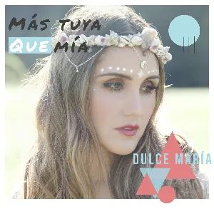 Pochette de Más tuya que mía de Dulce María