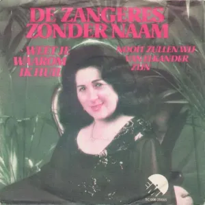 Pochette de Weet je waarom ik huil / Nooit zullen wij van elkander zijn de Zangeres Zonder Naam