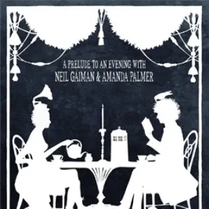 Pochette A Prelude to an Evening With Neil Gaiman & Amanda Palmer