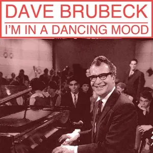 Pochette de I'm in a Dancing Mood de Dave Brubeck