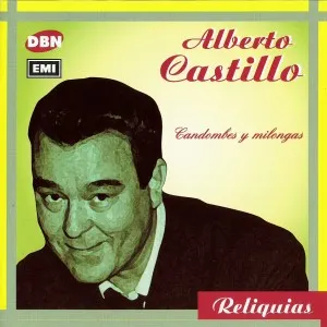 Pochette de Reliquias: Candombes y milongas de Alberto Castillo