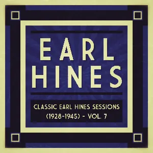 Pochette de Classic Earl Hines Sessions (1928–1945): Vol. 7 de Earl Hines