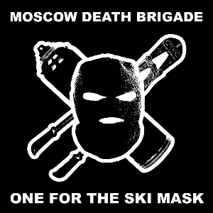 Pochette de One for the Ski Mask de Moscow Death Brigade