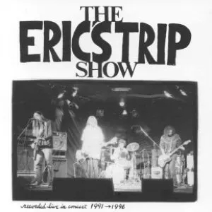 Pochette de The Eric's Trip Show de Eric’s Trip