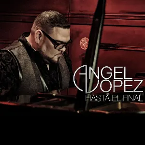 Pochette de Hasta el final de Ángel López
