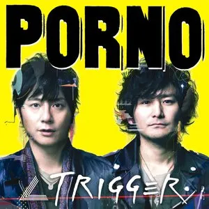Pochette de ∠TRIGGER de PornoGraffitti