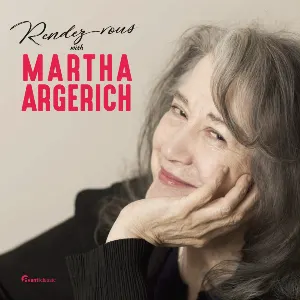 Pochette de Rendez-vous with Martha Argerich de Martha Argerich