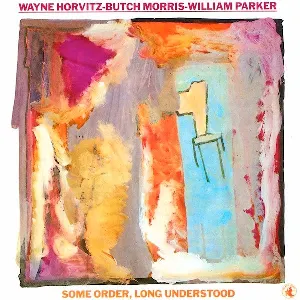 Pochette de Some Order, Long Understood de William Parker