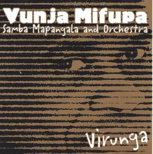 Pochette de Vunja Mifupa de Samba Mapangala & Orchestra Virunga