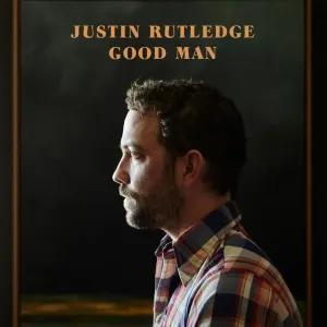 Pochette de Good Man de Justin Rutledge