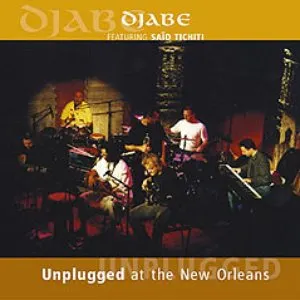 Pochette de Unplugged At The New Orleans de Djabe