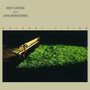 Pochette de Natural Living de John Abercrombie - Andy LaVerne