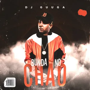 Pochette de Bunda no Chão de DJ Guuga