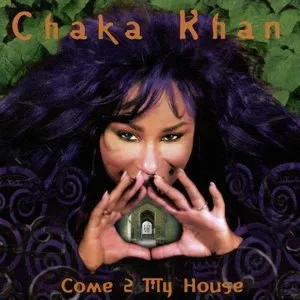 Pochette de Come 2 My House de Chaka Khan