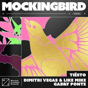 Pochette de Mockingbird de Gabry Ponte - Tiësto - Dimitri Vegas & Like Mike