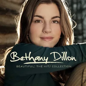 Pochette Bethany Dillon: Beautiful: The Hits Collection