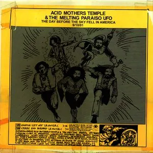 Pochette de The Day Before the Sky Fell in America 9/10/01 de Acid Mothers Temple & The Melting Paraiso U.F.O.
