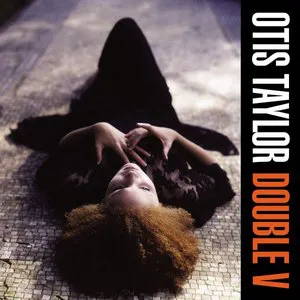 Pochette de Double V de Otis Taylor