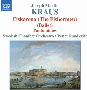 Pochette de Ballet Music de Joseph Martin Kraus - Svenska Kammarorkestern - Petter Sundkvist