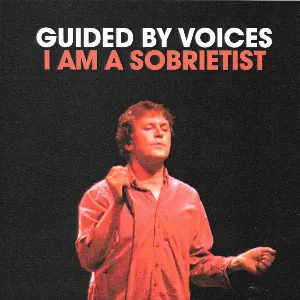 Pochette de I Am A Sobrietist de Guided by Voices