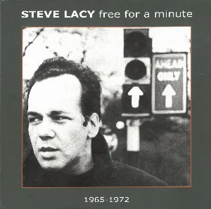 Pochette de Free for a Minute: 1965-1972 de Steve Lacy