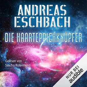 Pochette de Die Haarteppichknüpfer de Andreas Eschbach - Sascha Rotermund
