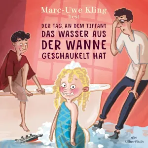 Pochette de Der Tag, an dem Tiffany das Wasser aus der Wanne geschaukelt hat de Marc-Uwe Kling