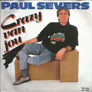Pochette de Crazy van jou / Ik zag tranen in je ogen de Paul Severs
