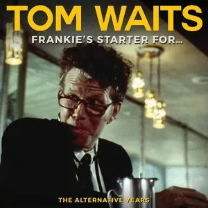 Pochette de Frankie’s Starter For… de Tom Waits