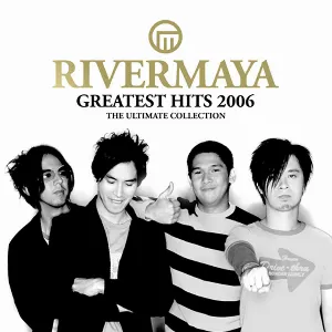 Pochette de Rivermaya: Greatest Hits 2006 (The Ultimate Collection) de Rivermaya