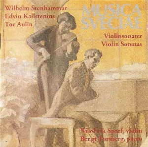 Pochette de Musica Sveciae: Violinsonater de Wilhelm Stenhammar - Bengt Forsberg - Nils‐Erik Sparf