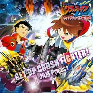 Pochette de GET UP CRUSH FIGHTER! de JAM Project