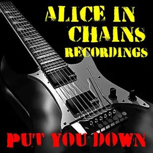Pochette Put You Down: Alice in Chains Recordings