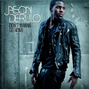 Pochette de Don’t Wanna Go Home de Jason Derulo