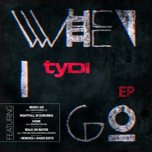 Pochette de When I Go EP de tyDi
