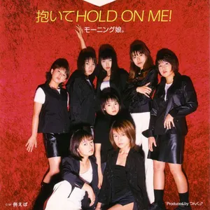 Pochette de 抱いてHOLD ON ME! de Morning Musume.