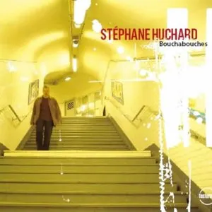 Pochette de Bouchabouches de Stéphane Huchard