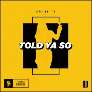 Pochette de Told Ya So de Grabbitz