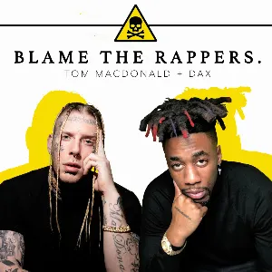 Pochette de Blame the Rappers de Tom MacDonald - Dax