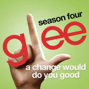 Pochette de A Change Would Do You Good de Glee Cast