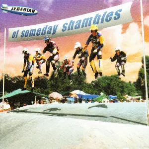 Pochette de Of Someday Shambles de Jebediah