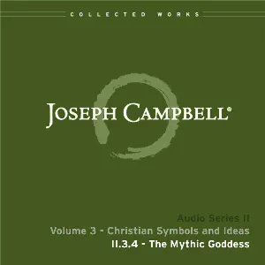 Pochette de Christian Symbols and Ideas, Lecture 4: The Mythic Goddess de Joseph Campbell