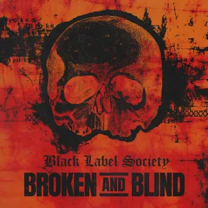 Pochette de Broken and Blind de Black Label Society
