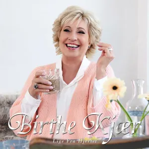 Pochette de Lige Fra Hjertet de Birthe Kjær