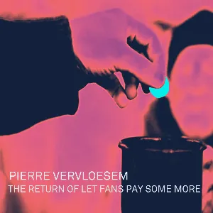 Pochette de The Return of Let Fans Pay Some More de Pierre Vervloesem