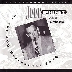 Pochette de At the 400 Restaurant 1946 de Jimmy Dorsey and His Orchestra