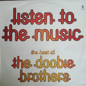 Pochette Listen to the Music: The Best of the Doobie Brothers